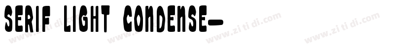 Serif Light Condense字体转换